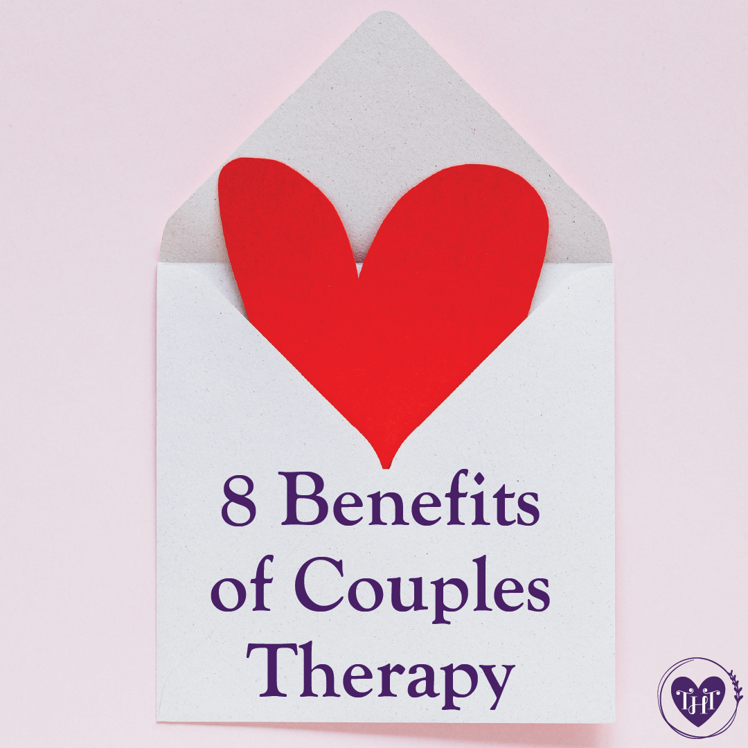 8 Benefits of Couples Therapy – True Heart Therapy - How Many Seasons Of Couples Therapy Are There